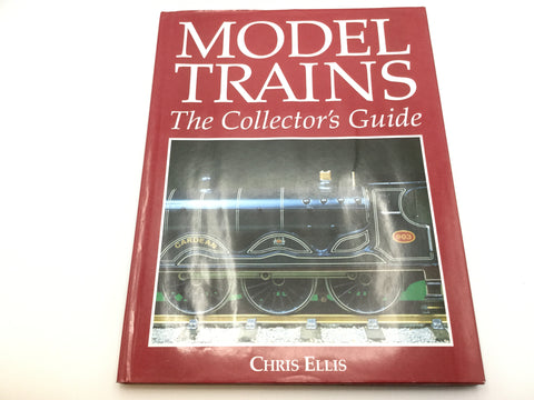 Model Trains The Collectors Guide - Chris Ellis