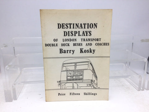 Destination Displays London Transport Double Deck Buses & Coaches Book-Kosky